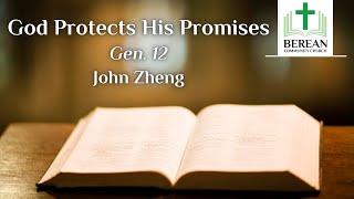 John Zheng: God Protects His Promises (Genesis 12)