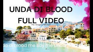 FULL VIDEO -  UNDA DI BLOOD (Jesus Cover Me Under The Blood) Pastor Gregory Mitchell