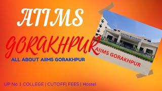 AIIMS  GORAKHPUR | AIIMS GORAKHPUR CUTOFF | Fees | All About AIIMS Gorakhpur