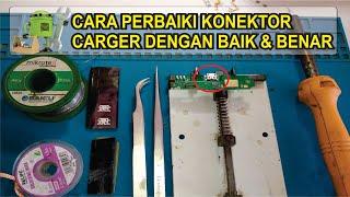 Cara perbaiki konektor charger dengan baik dan benar | charger problem solution Terbaru