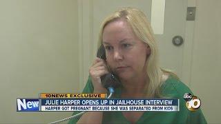 Julie Harper's 1st Interview From Jail