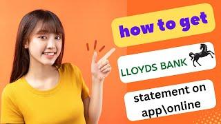 HOW TO GET LLOYD’S BANK STATEMENT ON APP ONLINE 2024! (FULL GUIDE)