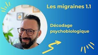 Les migraines 1.1 décodage psychobiologique