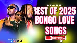 BEST OF BONGO LOVE SONGS VIDEO MIX 2025~DJ KCLOSE FT HARMONIZE|MAZOEA|ZUCHU|MARIOO|DVOICE|JAY MELODY