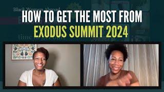 How to Get THE MOST from ExodUS Summit 2024 | Black women moving abroad