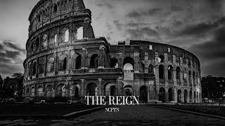 NCPTN - The Reign [SSL Music]