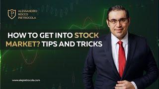 How to get into the stock market? Tips & Tricks