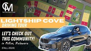 Driving Tour: Explore New Updates To Lightship Cove By Schell Brothers in Milton, Delaware!