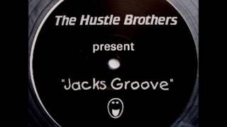 The Hustle Brothers - Jacks Groove HQwav