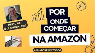 Por onde começar na Amazon???