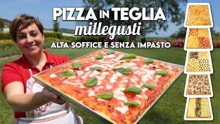 PIZZA IN TEGLIA MILLEGUSTI  ALTA SOFFICE E SENZA IMPASTO Ricetta Facile - Fatto in Casa da Benedetta