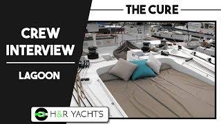 Charter Yacht THE CURE , 62 ft Lagoon, Crew Interview, Cameron, Richard & Adele