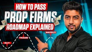 How To Pass Prop Firms | Roadmap Explained