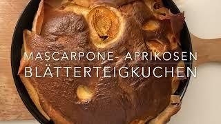 Mascarpone-Aprikosen-Blätterteigkuchen - Einfach lecker, lecker einfach und ganz ohne Schnickschnack