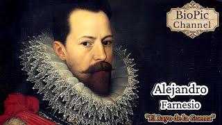 Alejandro Farnesio, "The Lightning of War", Duke of Parma, Nephew of King Philip II of Spain.