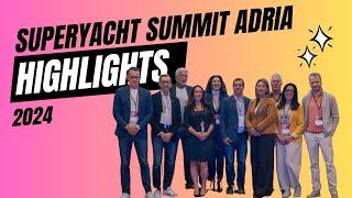 Highlights of the Superyacht Summit Adria 2024