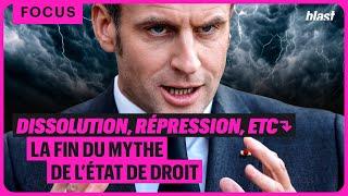 DISSOLUTION, RÉPRESSION, ETC. : LA FIN DU MYTHE DE L’ÉTAT DE DROIT