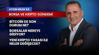 Aydın Bilek, Kripto ve Borsa Dünyasındaki En Son Gelişmeleri Yorumluyor.