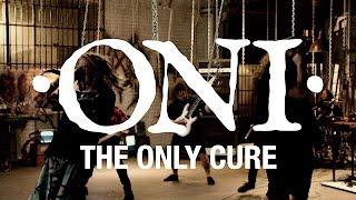 ONI - The Only Cure (Blacklight Media)