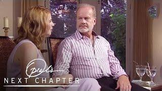 Why Kelsey Grammer Felt He Owed His Ex-Wife Fame | Oprah's Next Chapter | Oprah Winfrey Network