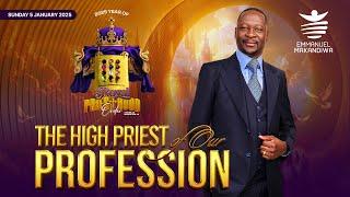 The High Priest of Our Profession | Emmanuel Makandiwa | 05-01-2025