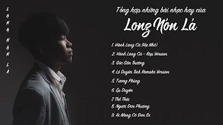 PLAYLIST - TỔNG HỢP NHỮNG BÀI HÁT HAY NHẤT 2021 CỦA LONG NÓN LÁ