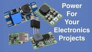 Power For Your Electronics Projects - Voltage Regulators and Converters