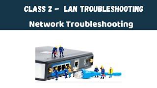 2.  Layer 2 (LAN) Troubleshooting | Network Troubleshooting  |  CCNP  | Hindi