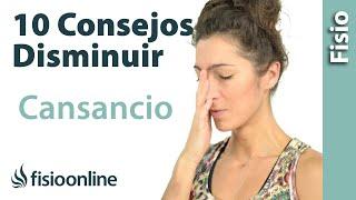 10 consejos para disminuir el cansancio y aumentar la energía