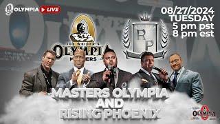 Masters Olympia and Rising Phoenix