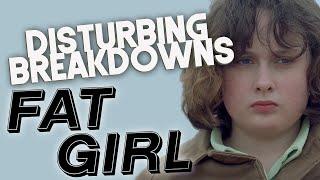 Fat Girl (2001) | DISTURBING BREAKDOWN