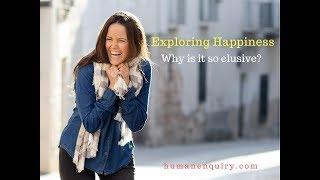 Exploring Happiness. Why is is so elusive?