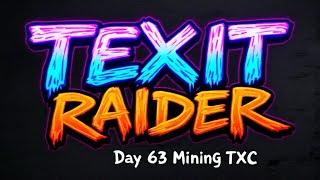 TEXIT RAIDER - Day 63 Mining TXC - EXCHANGE & WALLET UPDATE