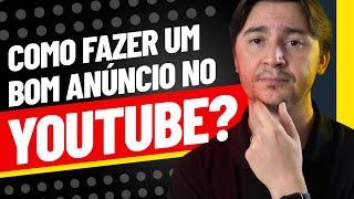 ANUNCIAR NO YOUTUBE: COMO FAZER UM ANÚNCIO QUE VENDE?