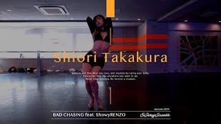 Shiori Takakura " BAD CHASING feat. ShowyRENZO / 加藤ミリヤ " @En Dance Studio SHIBUYA SCRAMBLE