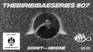 Soret - TheBiribibaeSeries #07 (feat. Nikone)