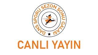 Dans Sporu Sezon Sonu Galası 2022 | Canlı Yayın