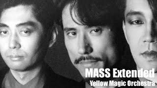 MASS - Extended / Y.M.O