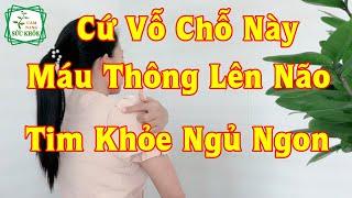 Mỗi Tuần 2 Lần Vỗ Nhẹ 3 Chỗ Này Sẽ Sống Rất Thọ-Bách Bệnh Tiêu Tan