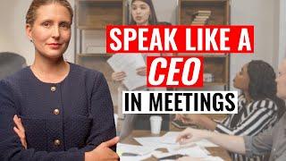 Speak Like a CEO in Meetings!