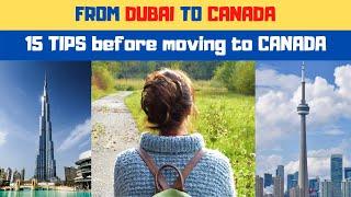 DUBAI to CANADA! 15 TIPS before moving to CANADA!