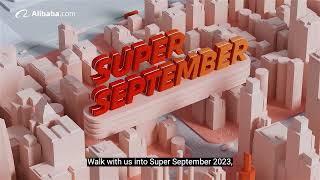 Alibaba.com Super September 2023 - Easier, Smarter Sourcing