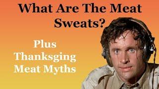 What Are The Meat Sweats? Plus Thanksgiving Meat Myths