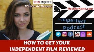 How To Get Your Independent Film Reviewed with Film Inquiry