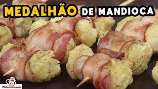 Como Fazer Medalhão de Mandioca (Espetinho de Mandioca com Bacon) - Tv Churrasco