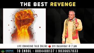 'The Best Revenge' with Deepak, the inspiration