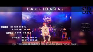 LAKHIDARA || OFFICIAL AUDIO RELEASED || NGANTHOIBA KONTHOUJAM