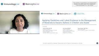 Webinar: Applying Guidelines and Evidence to the Management of Moderate‐to‐Severe Asthma