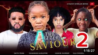 THE LITTLE SAVIOR 2 (Chimamanda)latest Nigeria movie 2024