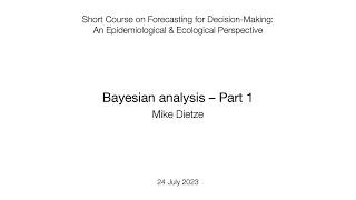 Forecasting for Decision-Making Short Course: Day 1 - Bayesian analysis (Part 1)